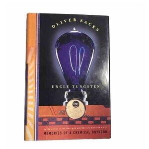 Uncle Tungsten: Memories of a Chemical Boyhood Hardcover Book by Oliver Sacks